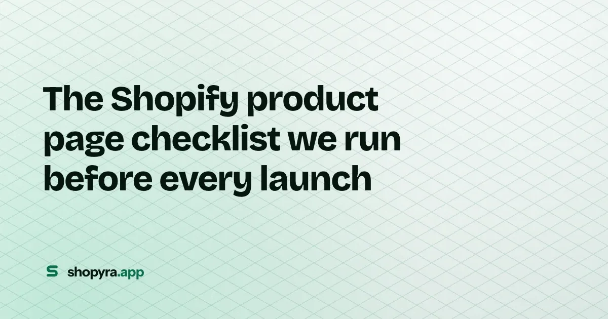 The Shopify product page checklist we run before every launch